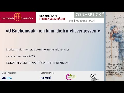 »O Buchenwald, ich kann dich nicht vergessen!« - Liedsammlungen aus dem KZ - musica pro pace 2022